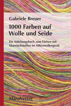 „1000 Farben auf Wolle und Seide", Gabriele Breuer